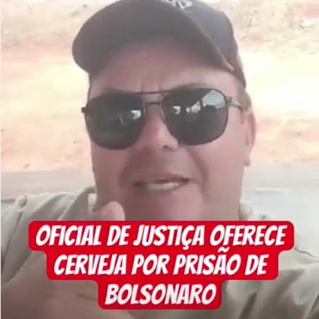 [VÍDEO] Oficial de Justiça do RN promete cerveja grátis caso Bolsonaro seja preso